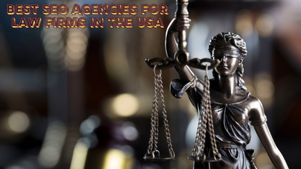 Best SEO Agencies for Law Firms in the USA